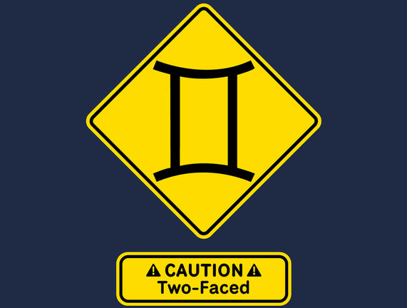 Caution Two-Faced