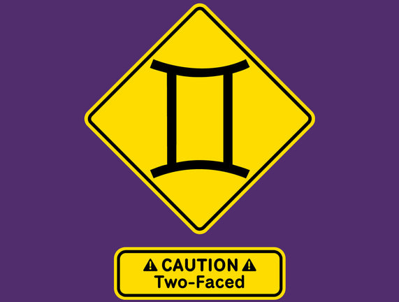 Caution Two-Faced