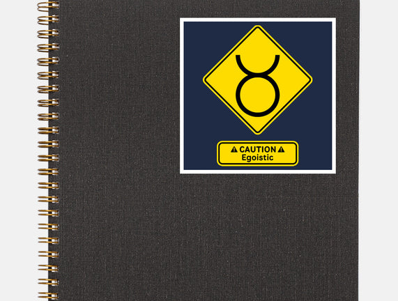 Caution Egoistic