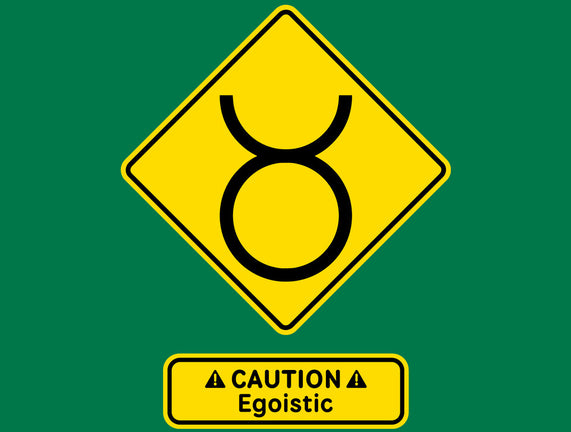 Caution Egoistic