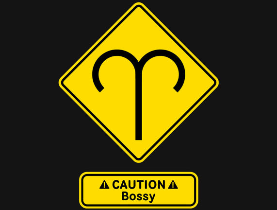 Caution Bossy