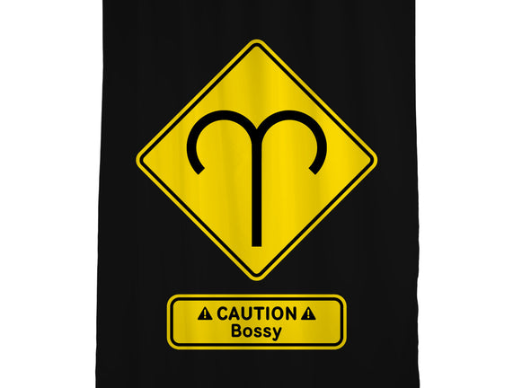 Caution Bossy