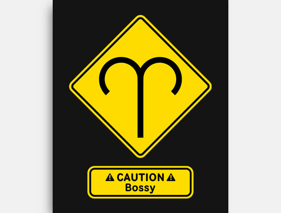 Caution Bossy