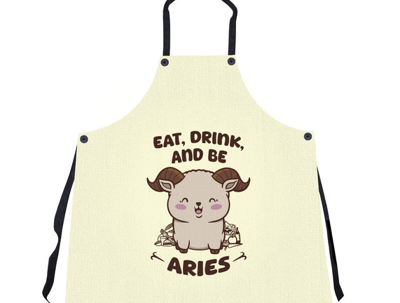 Eat Drink And Be Aries