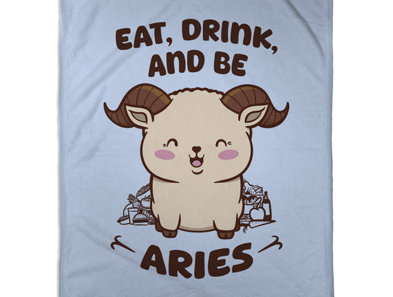 Eat Drink And Be Aries
