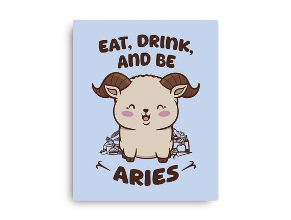 Eat Drink And Be Aries