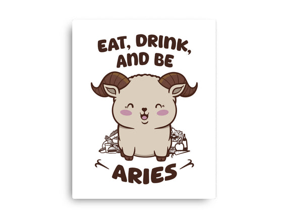 Eat Drink And Be Aries
