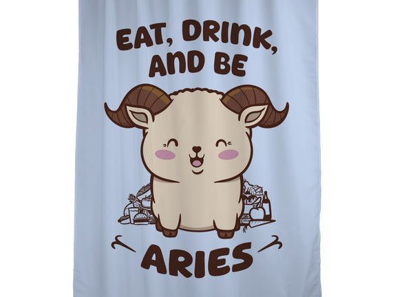 Eat Drink And Be Aries