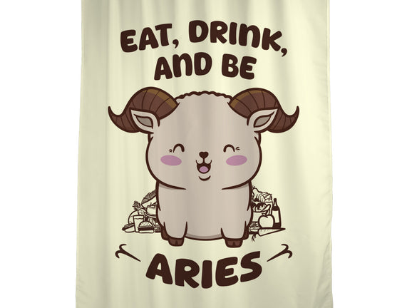 Eat Drink And Be Aries