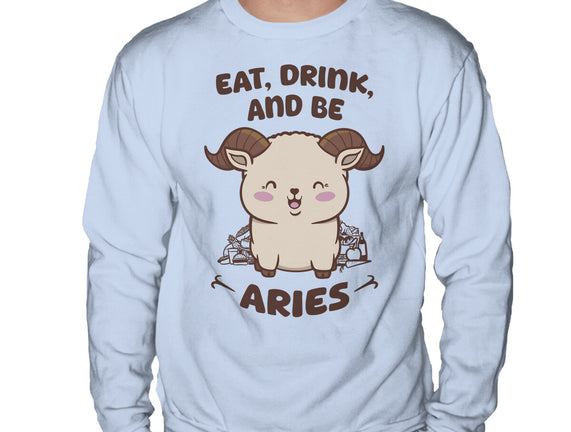 Eat Drink And Be Aries