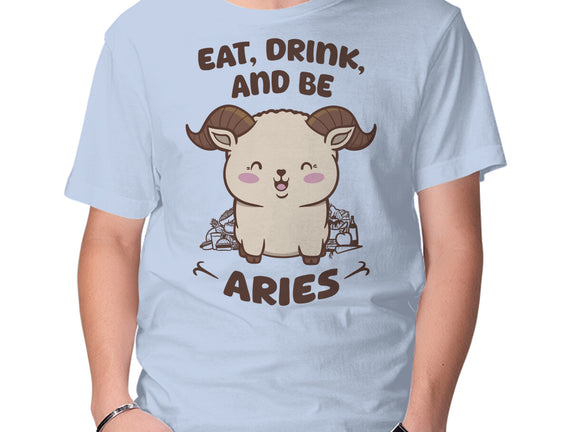Eat Drink And Be Aries