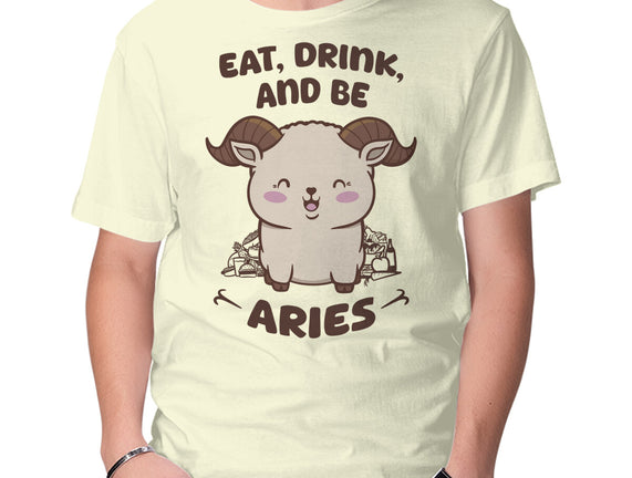 Eat Drink And Be Aries