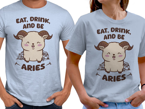 Eat Drink And Be Aries