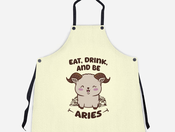 Eat Drink And Be Aries