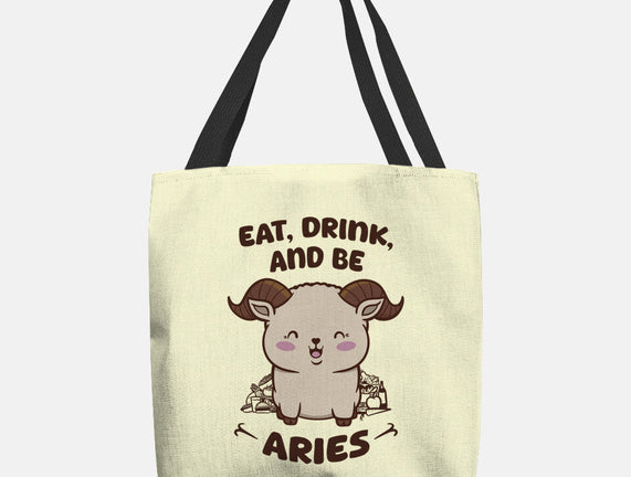 Eat Drink And Be Aries