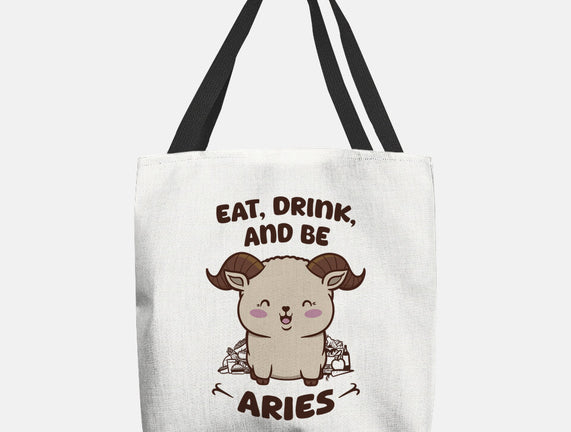 Eat Drink And Be Aries