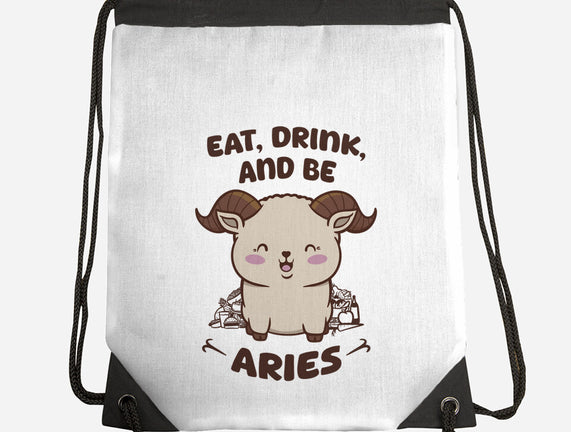 Eat Drink And Be Aries
