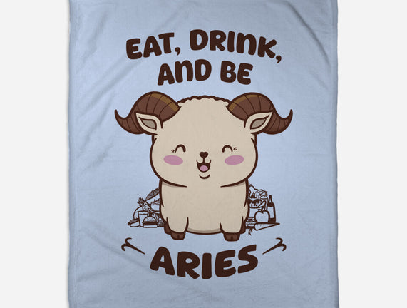Eat Drink And Be Aries
