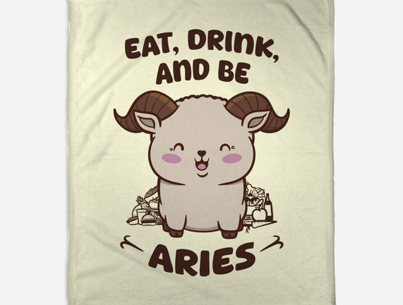 Eat Drink And Be Aries