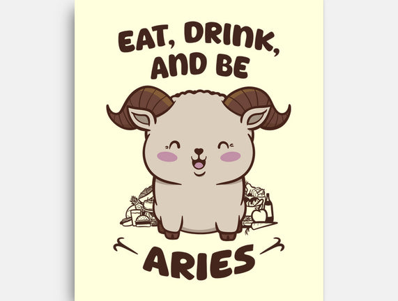 Eat Drink And Be Aries