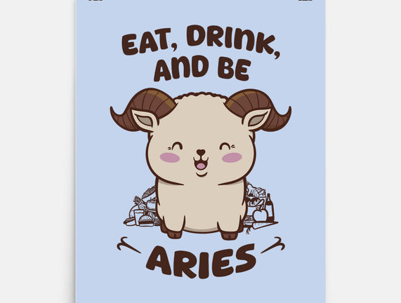 Eat Drink And Be Aries