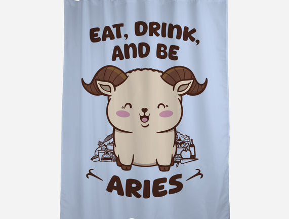 Eat Drink And Be Aries