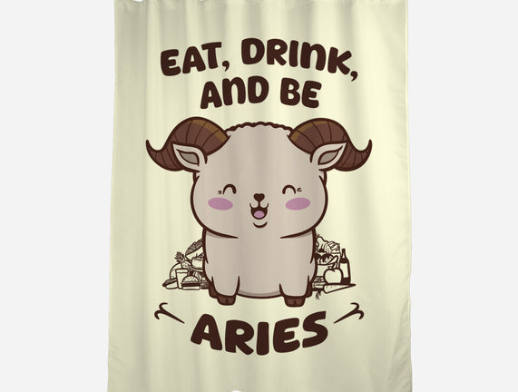 Eat Drink And Be Aries