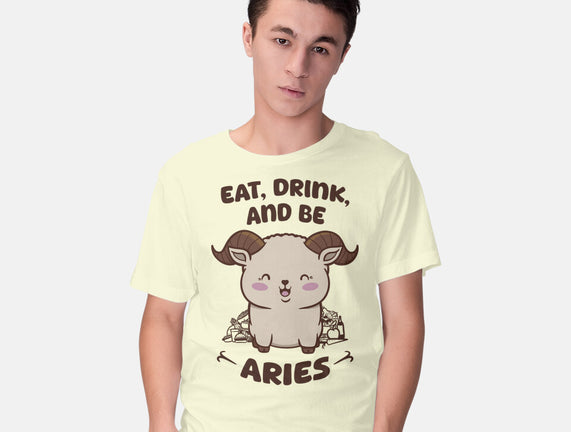 Eat Drink And Be Aries