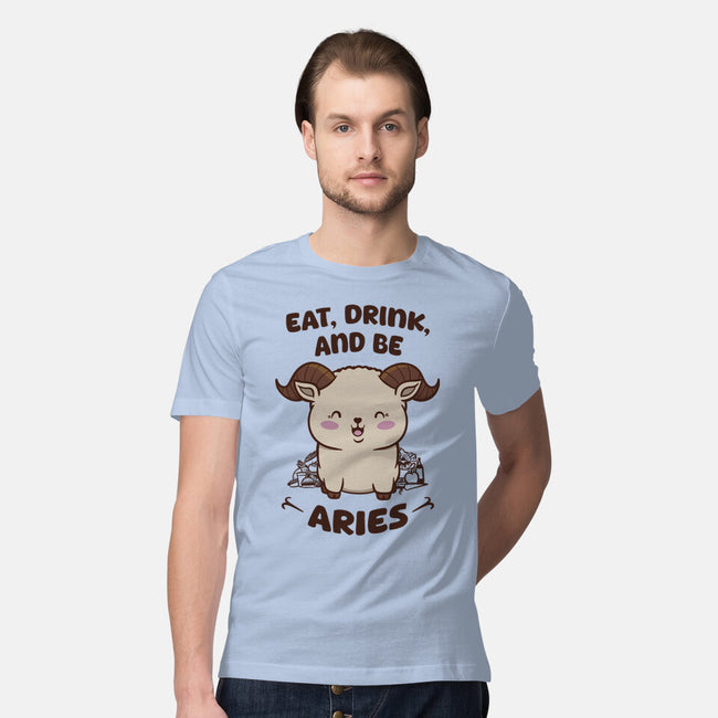 Eat Drink And Be Aries-Mens-Premium-Tee-WatershipBound