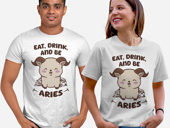 Eat Drink And Be Aries