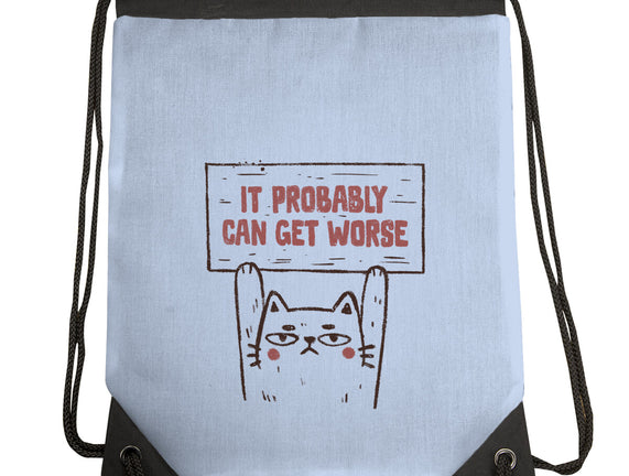 It Probably Can Get Worse