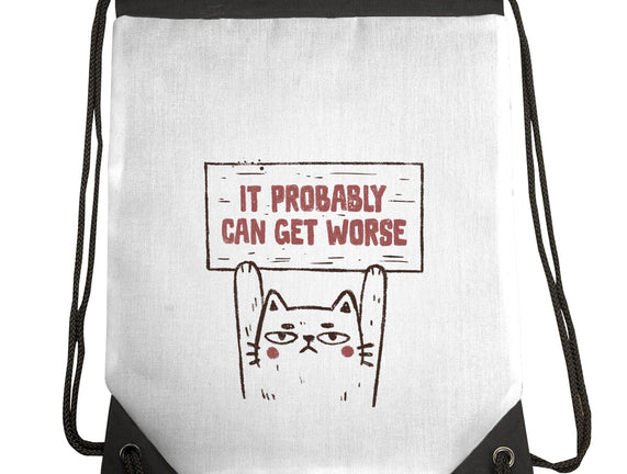 It Probably Can Get Worse