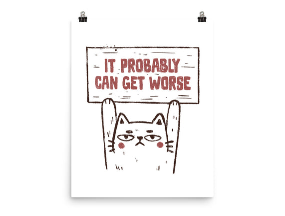 It Probably Can Get Worse