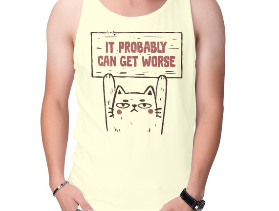 It Probably Can Get Worse