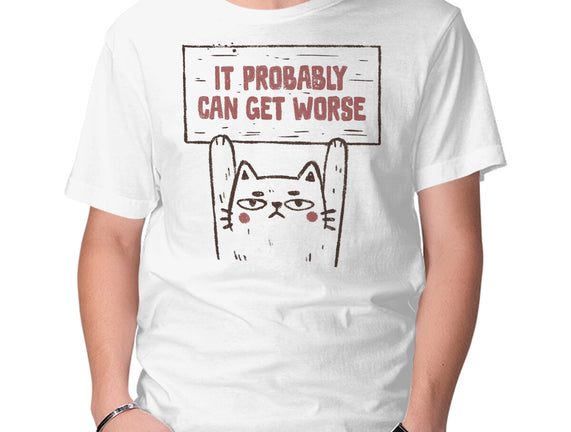 It Probably Can Get Worse