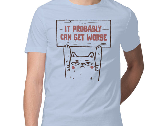 It Probably Can Get Worse