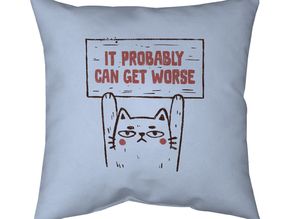 It Probably Can Get Worse