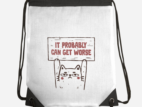 It Probably Can Get Worse