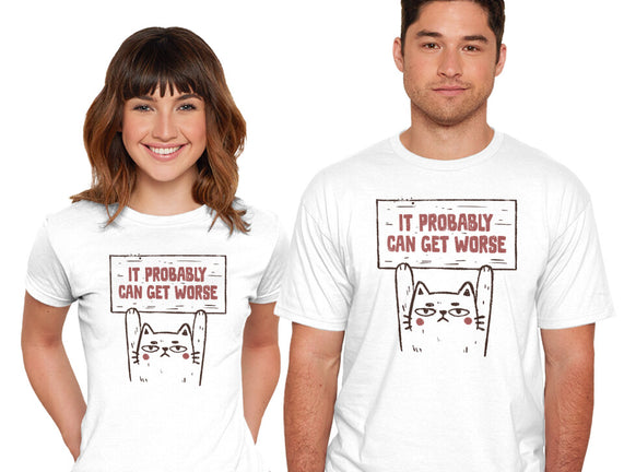 It Probably Can Get Worse