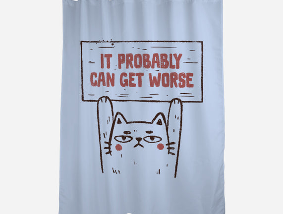 It Probably Can Get Worse