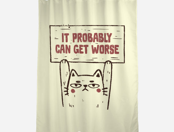 It Probably Can Get Worse