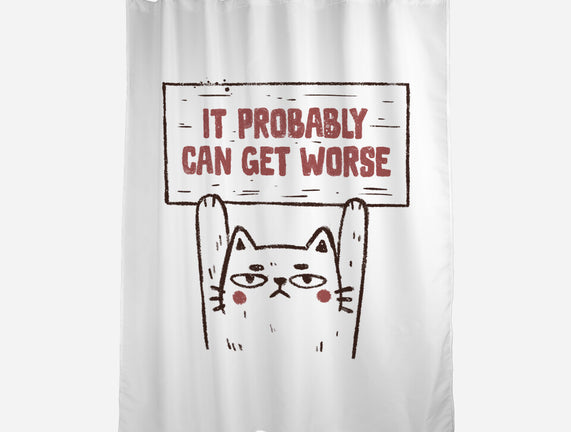 It Probably Can Get Worse