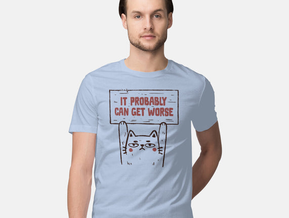 It Probably Can Get Worse