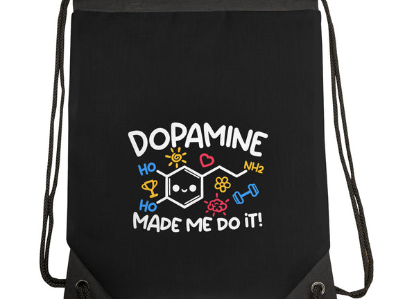 Dopamine Made Me Do It
