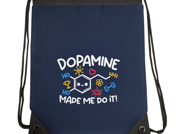 Dopamine Made Me Do It