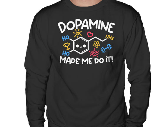 Dopamine Made Me Do It