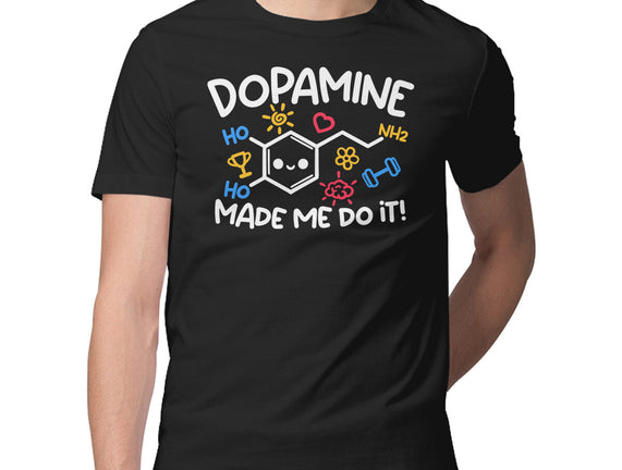 Dopamine Made Me Do It