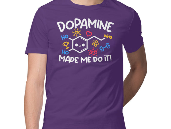 Dopamine Made Me Do It