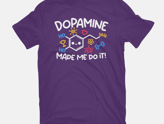 Dopamine Made Me Do It