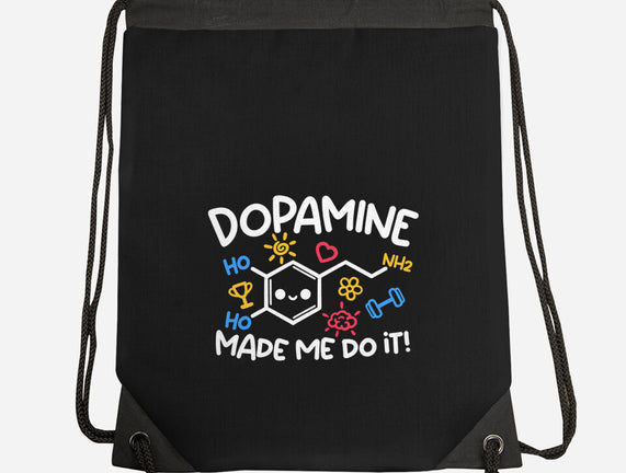 Dopamine Made Me Do It